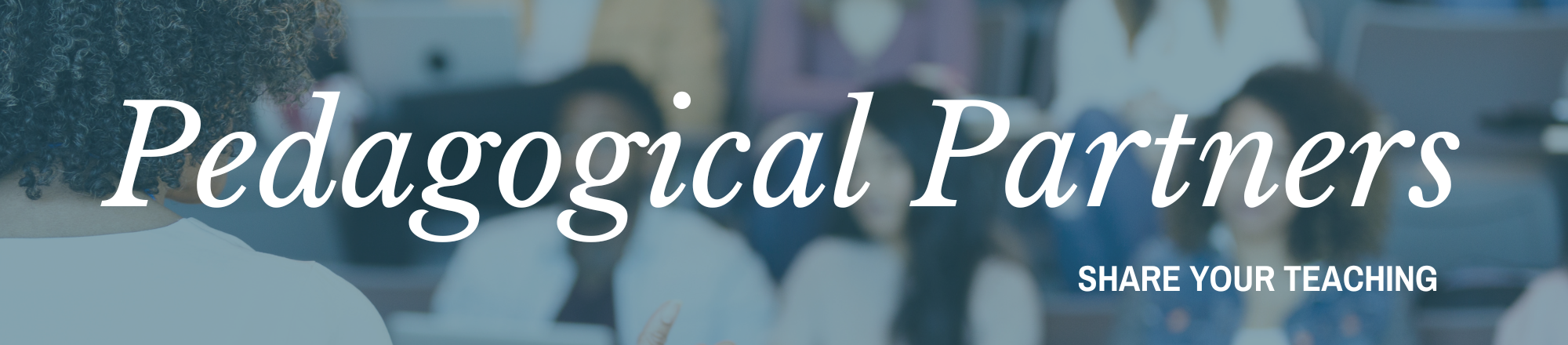 Pedagogical Partners –– Share Your Teaching 